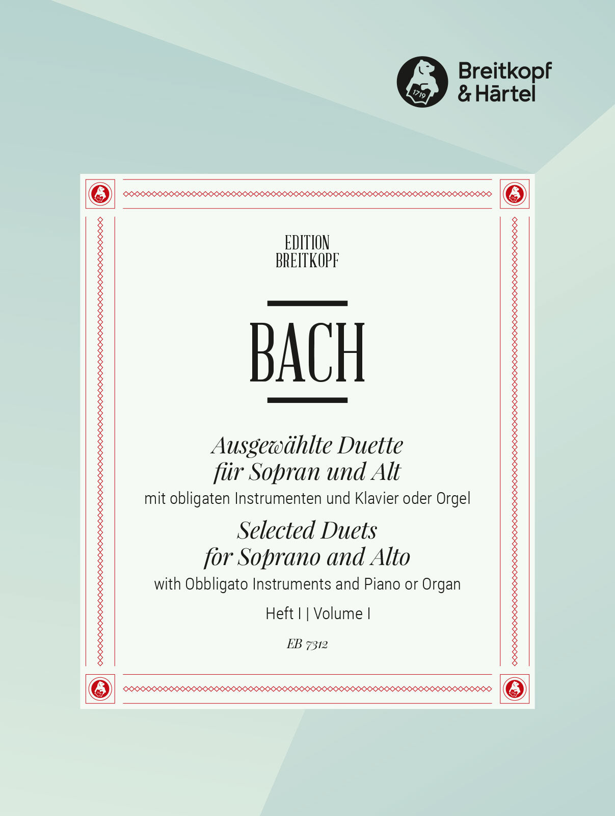 Bach: Selected Duets for Soprano and Alto - Volume 1 (BWV 3, 91, 93)