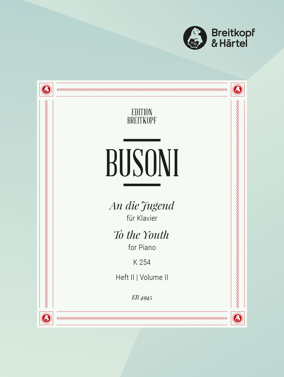 Busoni: An die Jugend, BV 254 - Book 2 (Preludio, Fugue e Fugue figurata)