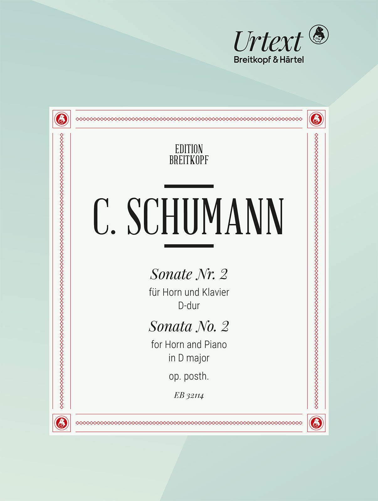 Cam. Schumann: Horn Sonata No. 2 in D Major, Op. posth.
