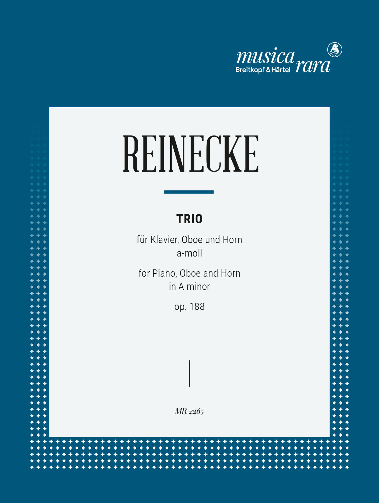 Reinecke: Trio in A Minor, Op. 188
