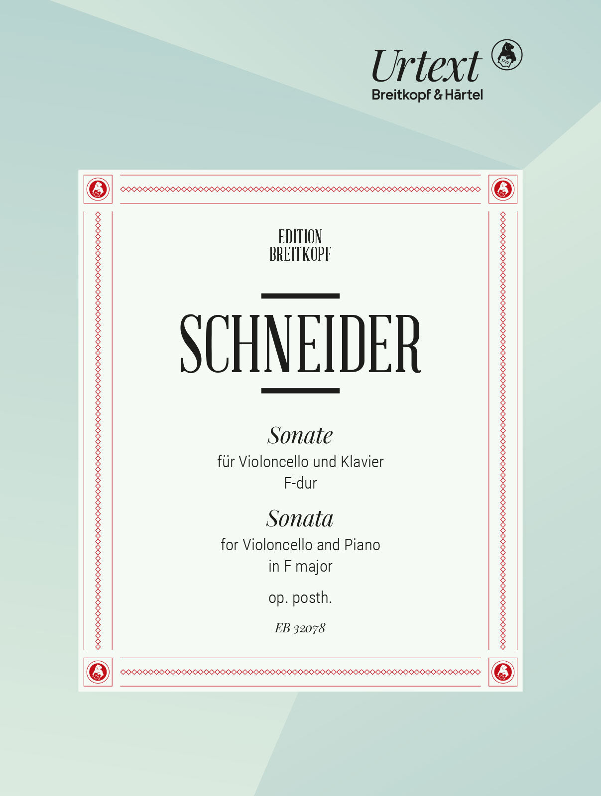 Schneider: Cello Sonata in F Major, Op. posth.