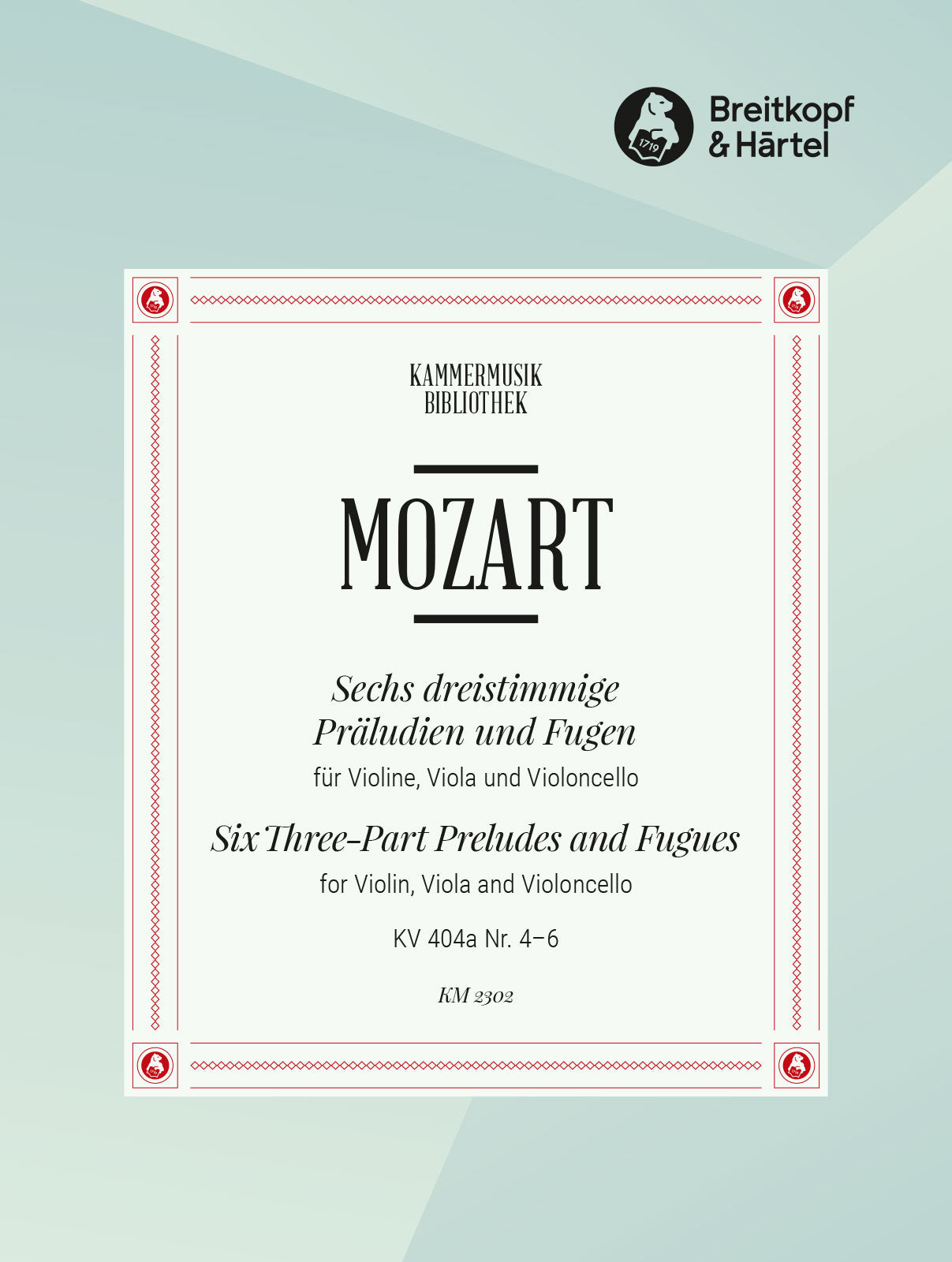 Mozart: 3-Part Preludes and Fugues, K. 404a (Nos. 4-6)