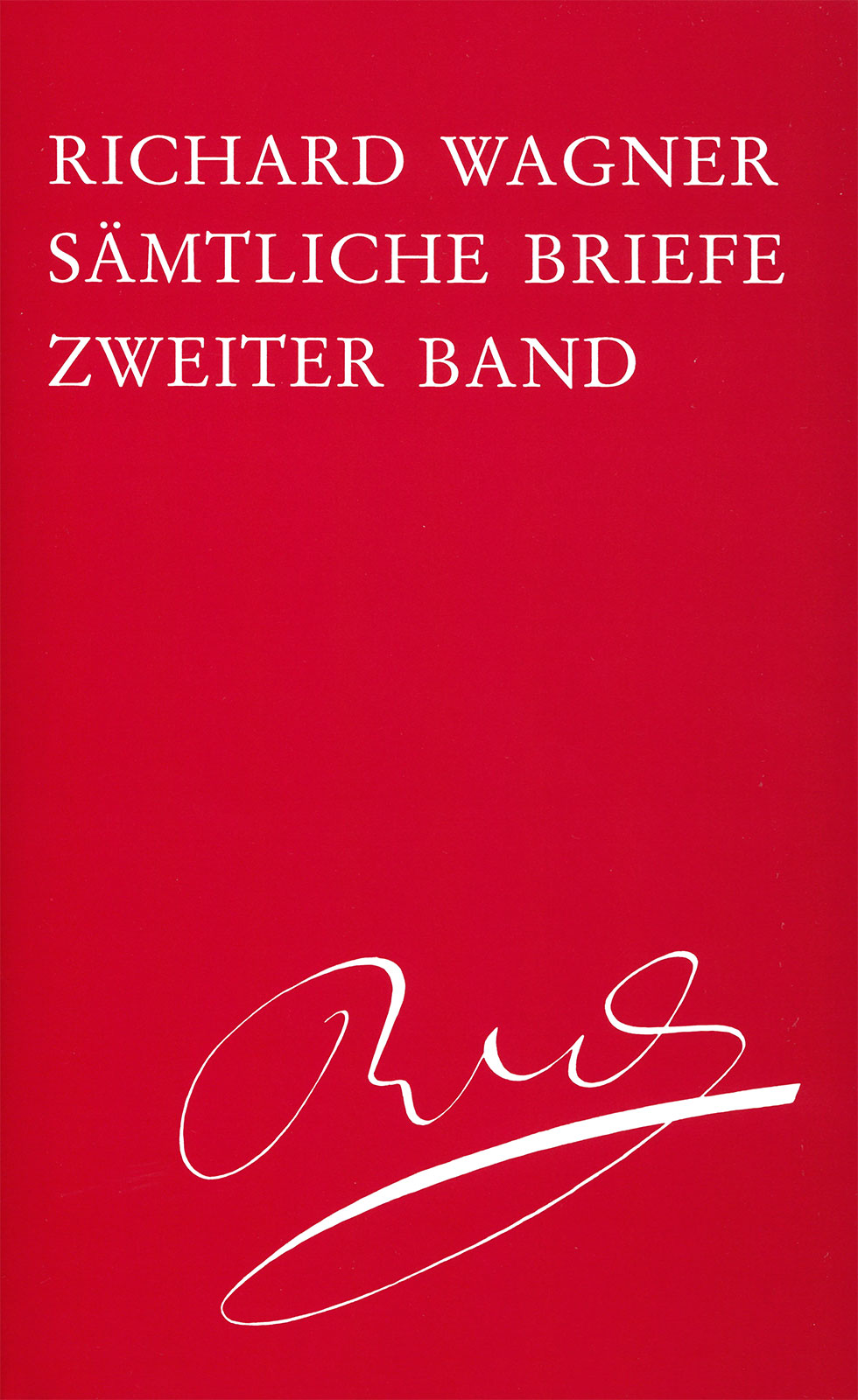 Wagner: Complete Letters - Volume 2 (April 1842 - May 1849)