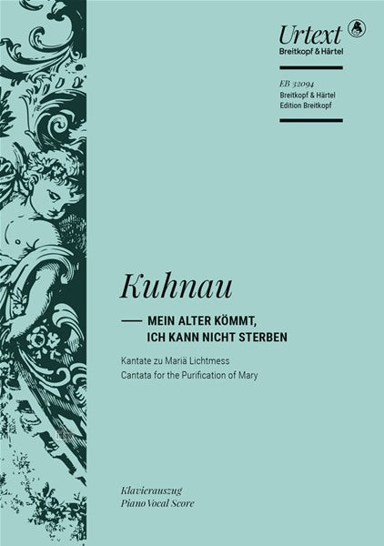 Kuhnau: Mein Alter kömmt, ich kann nicht sterben