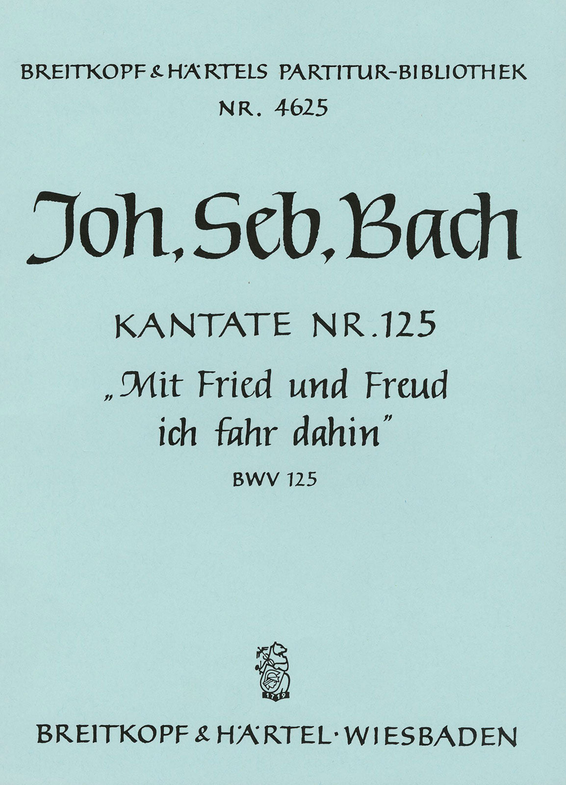 Bach: Mit Fried and Freud ich fahr dahin, BWV 125