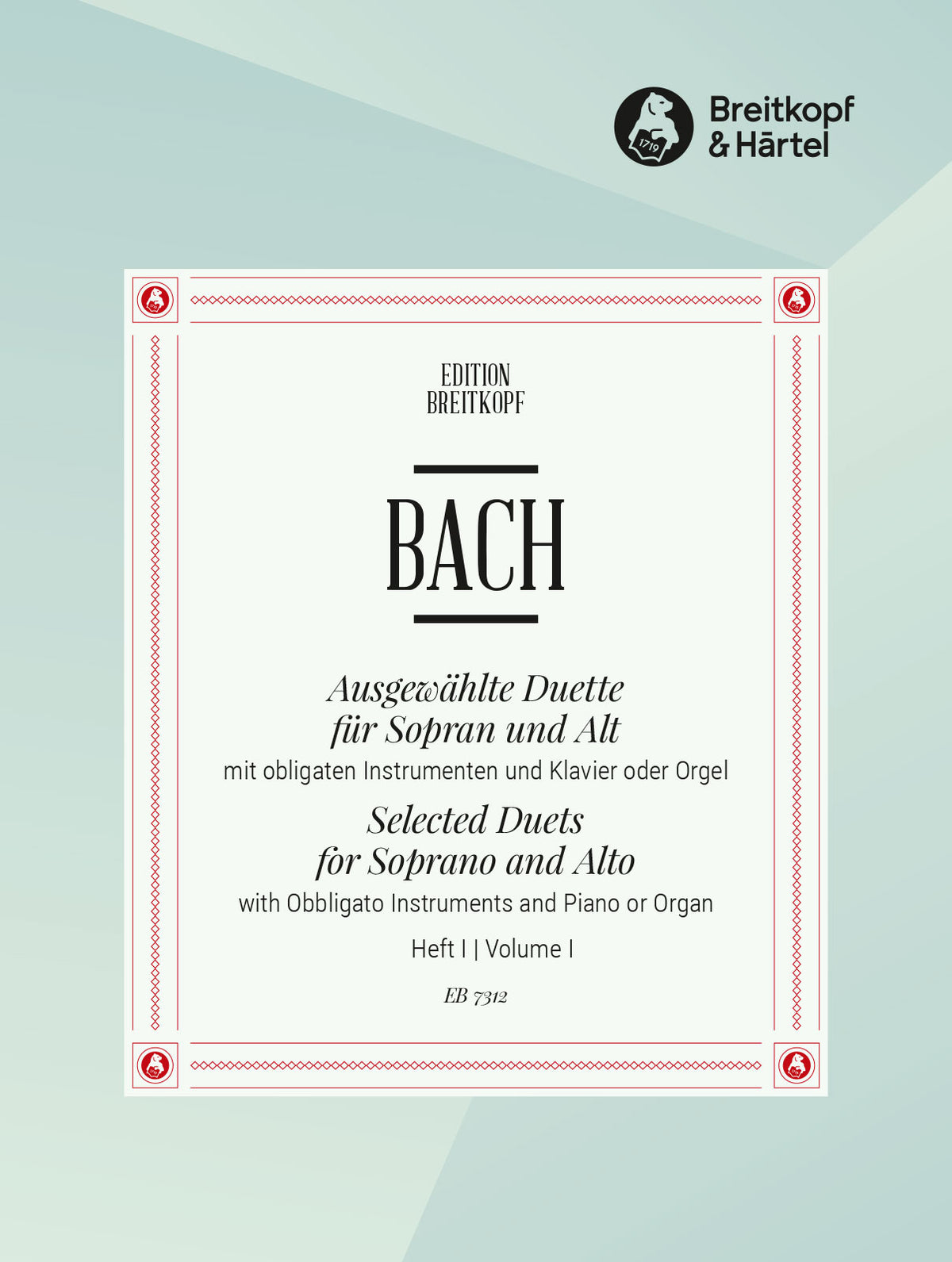 Bach: Selected Duets for Soprano and Alto - Volume 1 (BWV 3, 91, 93)
