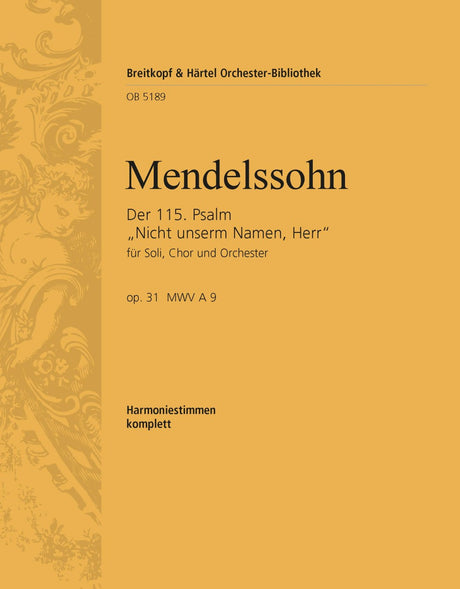 Mendelssohn: Psalm 115 - "Nicht unserm Namen, Herr", MWV A 9, Op. 31