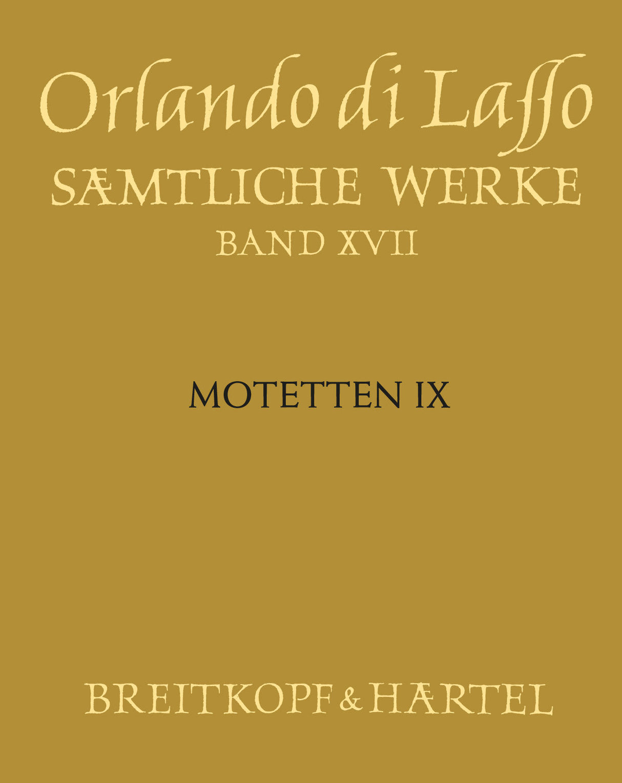 Lasso: Motets IX (Magnum opus musicum, Teil IX)