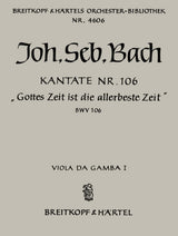 Bach: Gottes Zeit ist die allerbeste Zeit, BWV 106