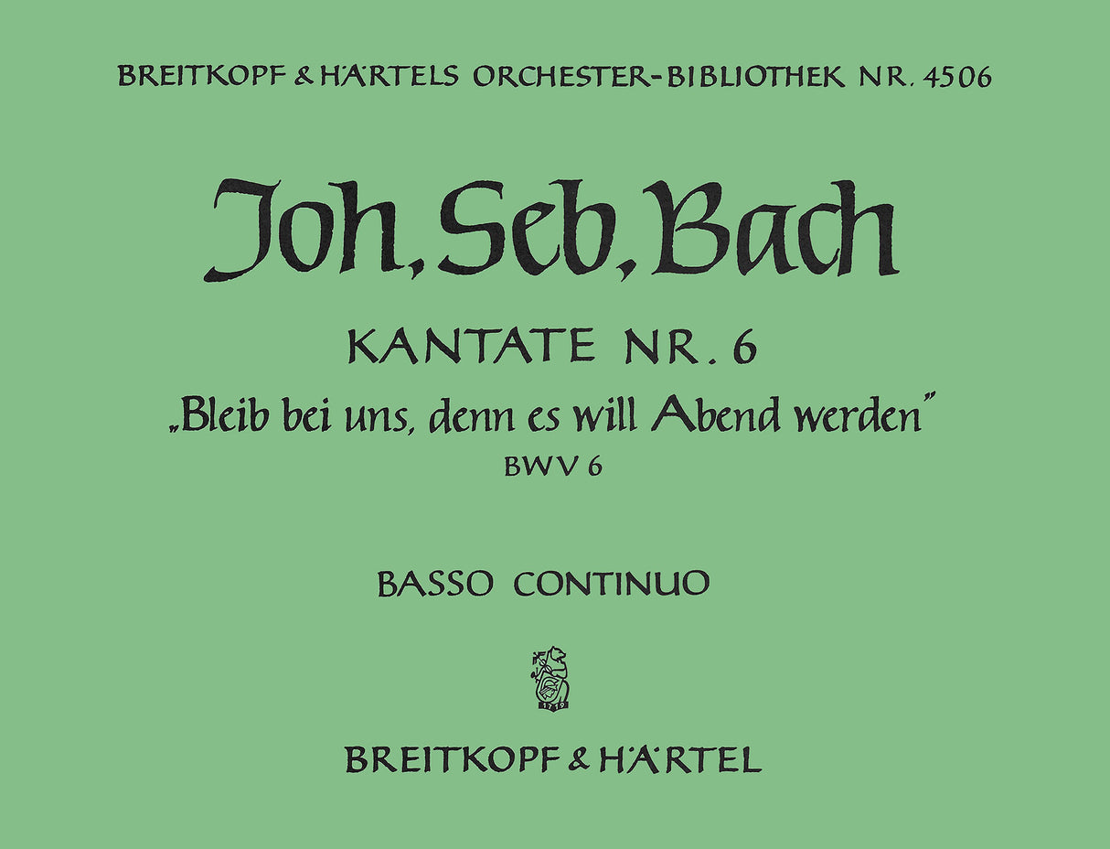 Bach: Bleib bei uns, denn es will Abend werden, BWV 6