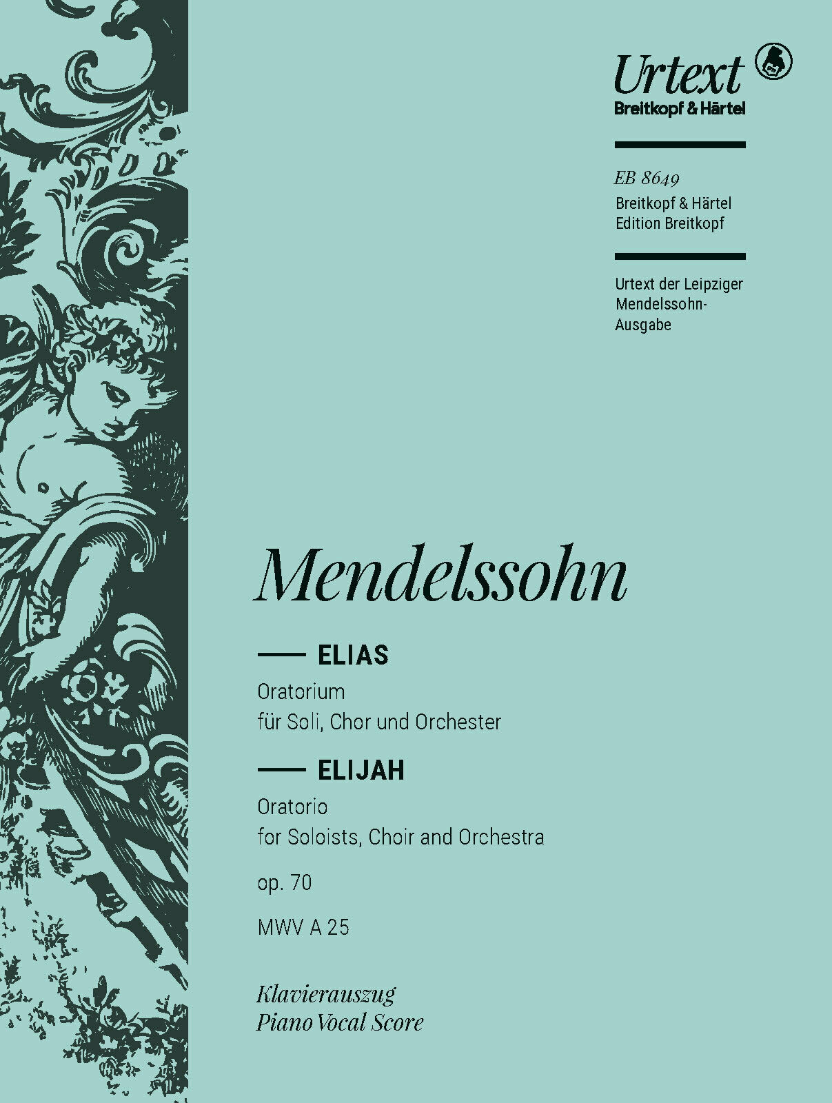 Mendelssohn: Elijah, MWV A 25, Op. 70 – Breitkopf US