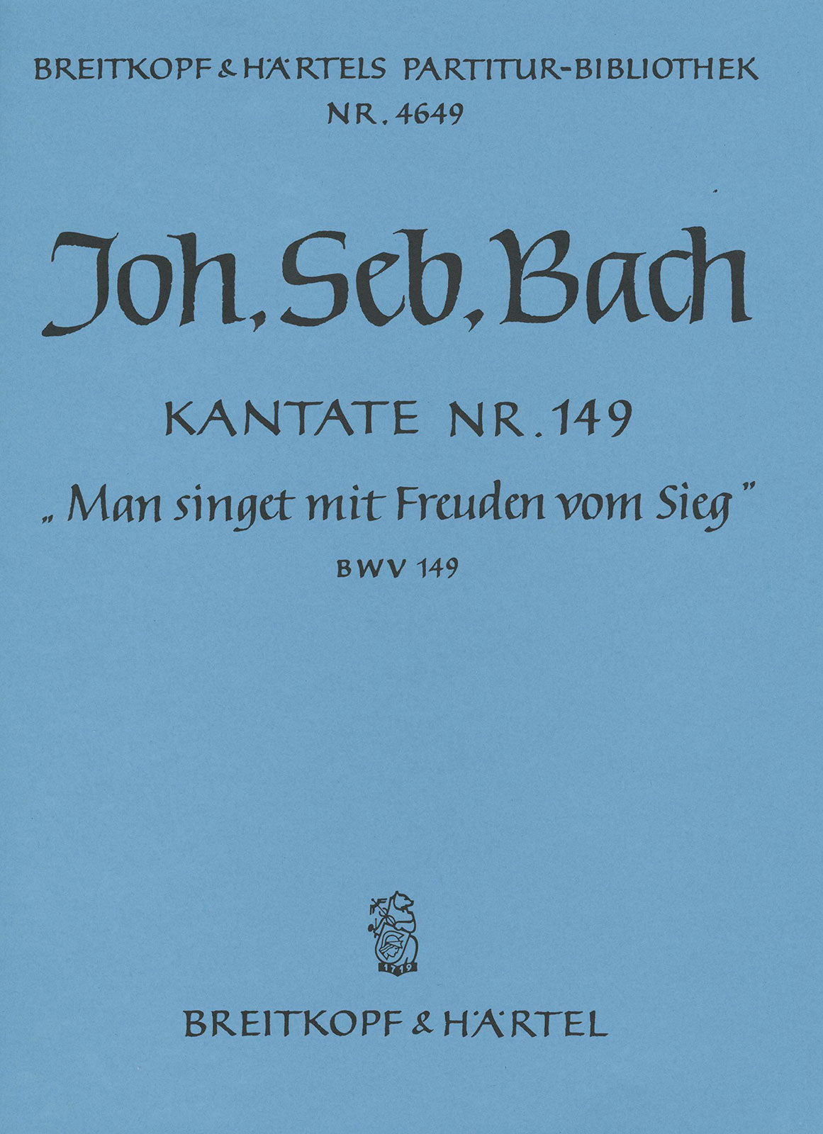 Bach: Man singet mit Freuden vom Sieg, BWV 149