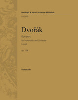 Dvořák: Cello Concerto in B Minor, Op. 104