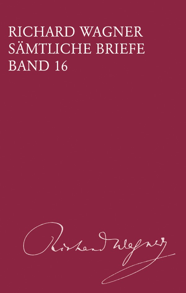 Wagner: Complete Letters - Volume 16 (1864)