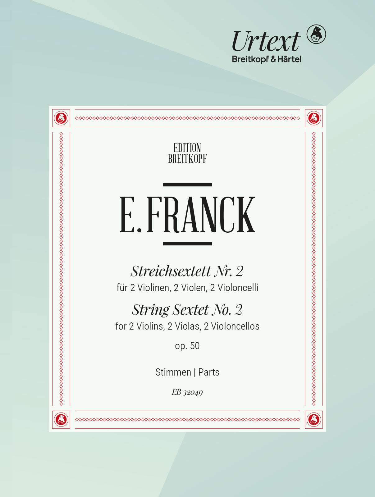 E. Franck: String Sextet No. 2 in D Major, Op. 50
