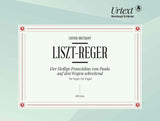 Liszt-Reger: Der Heilige Franziskus von Paula auf den Wogen schreitend (arr. for organ)