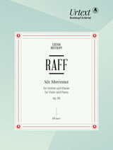 Raff: 6 Morceaux, Op. 85