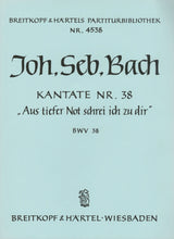 Bach: Aus tiefer Not schrei ich zu dir, BWV 38