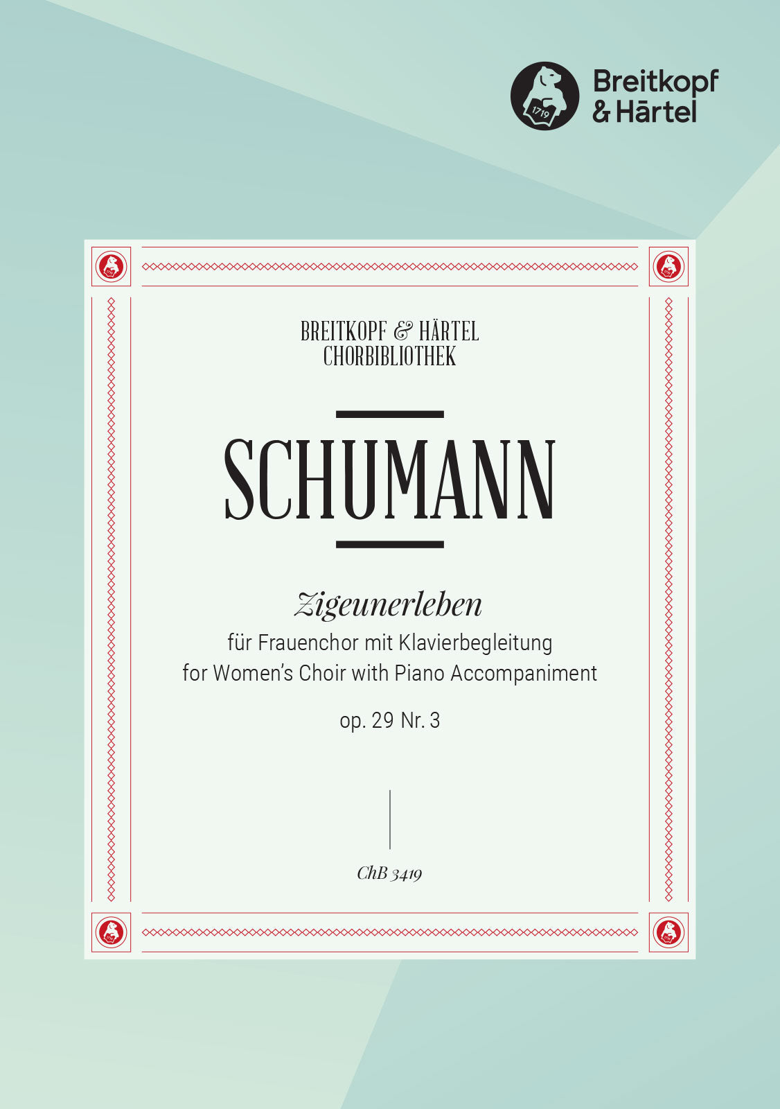 Schumann: Zigeunerleben, Op. 29, No. 3 (Version for Female Choir)