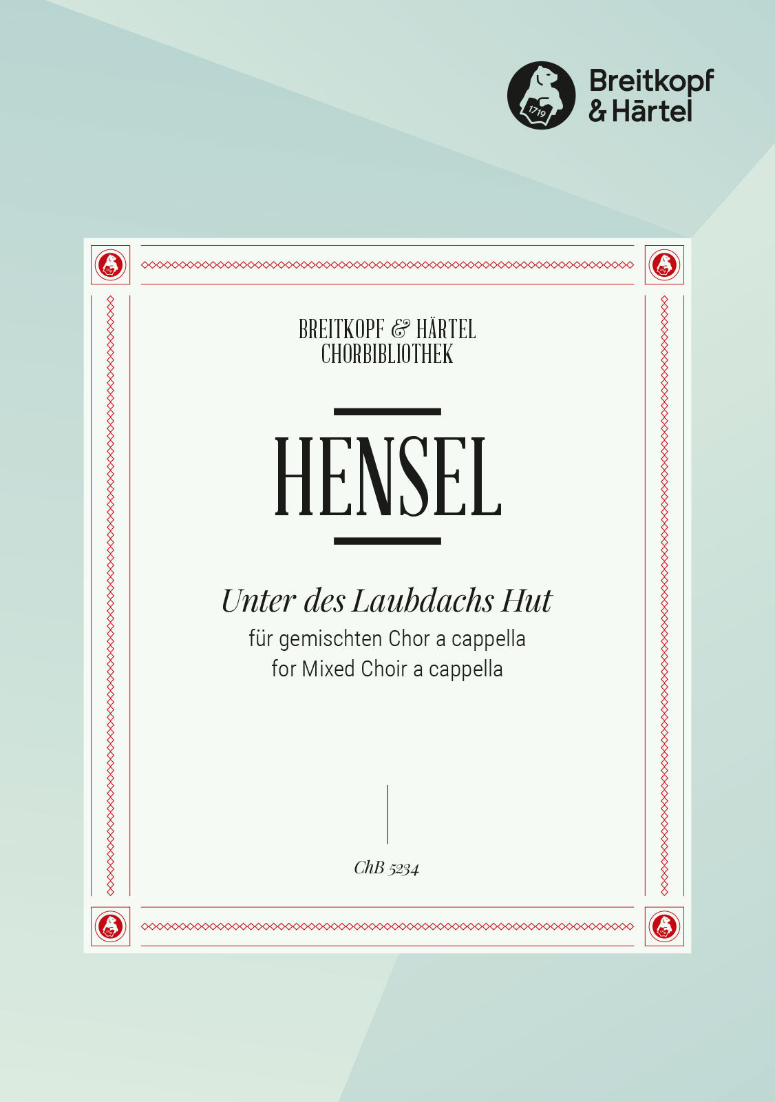 Hensel: Unter des Laubdachs Hut