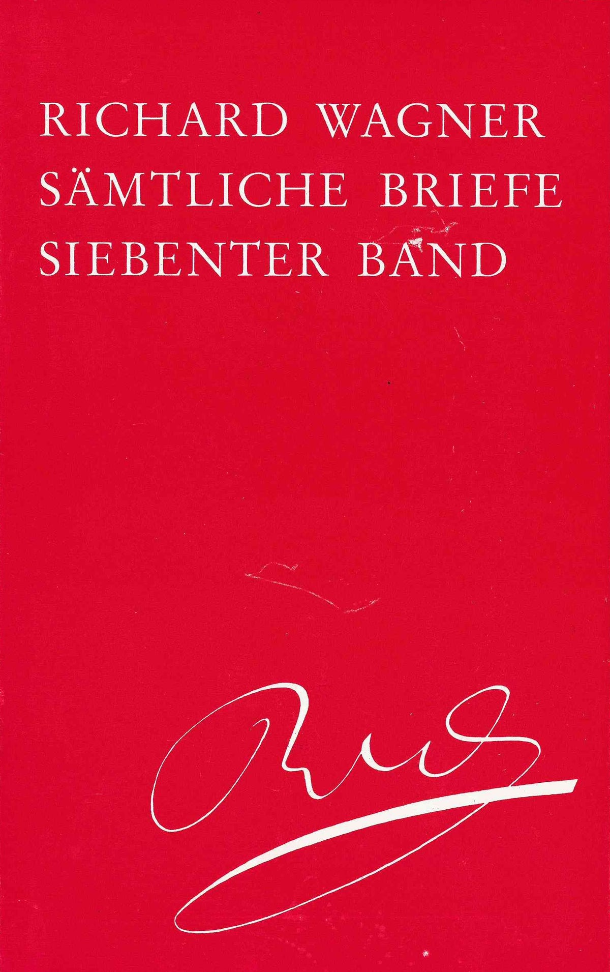 Wagner: Complete Letters - Volume 7 (March 1855 - March 1856)