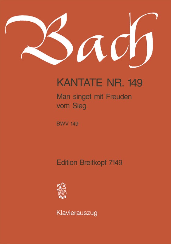 Bach: Man singet mit Freuden vom Sieg, BWV 149