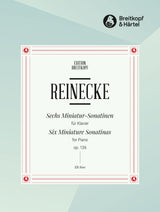 Reinecke: 6 Miniature Sonatinas, Op. 136