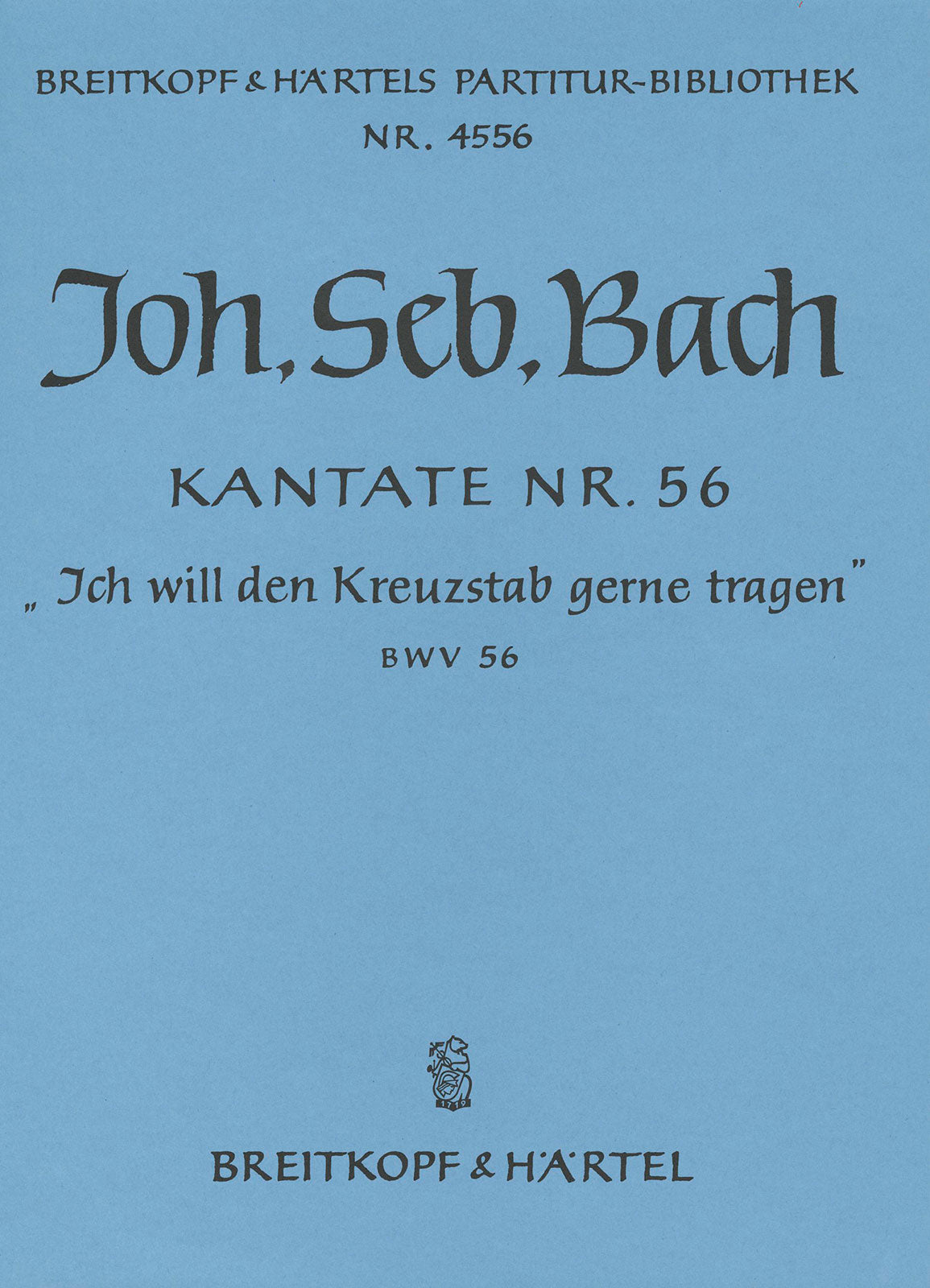 Bach: Ich will den Kreuzstab gerne tragen, BWV 56