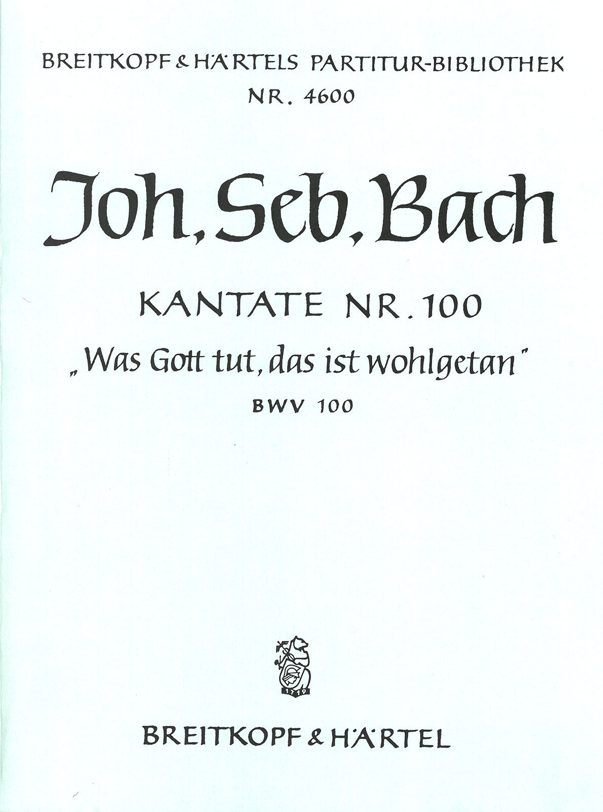 Bach: Was Gott tut, das ist wohlgetan, BWV 100