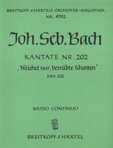 Bach: Weichet nur, betruebte Schatten, BWV 202