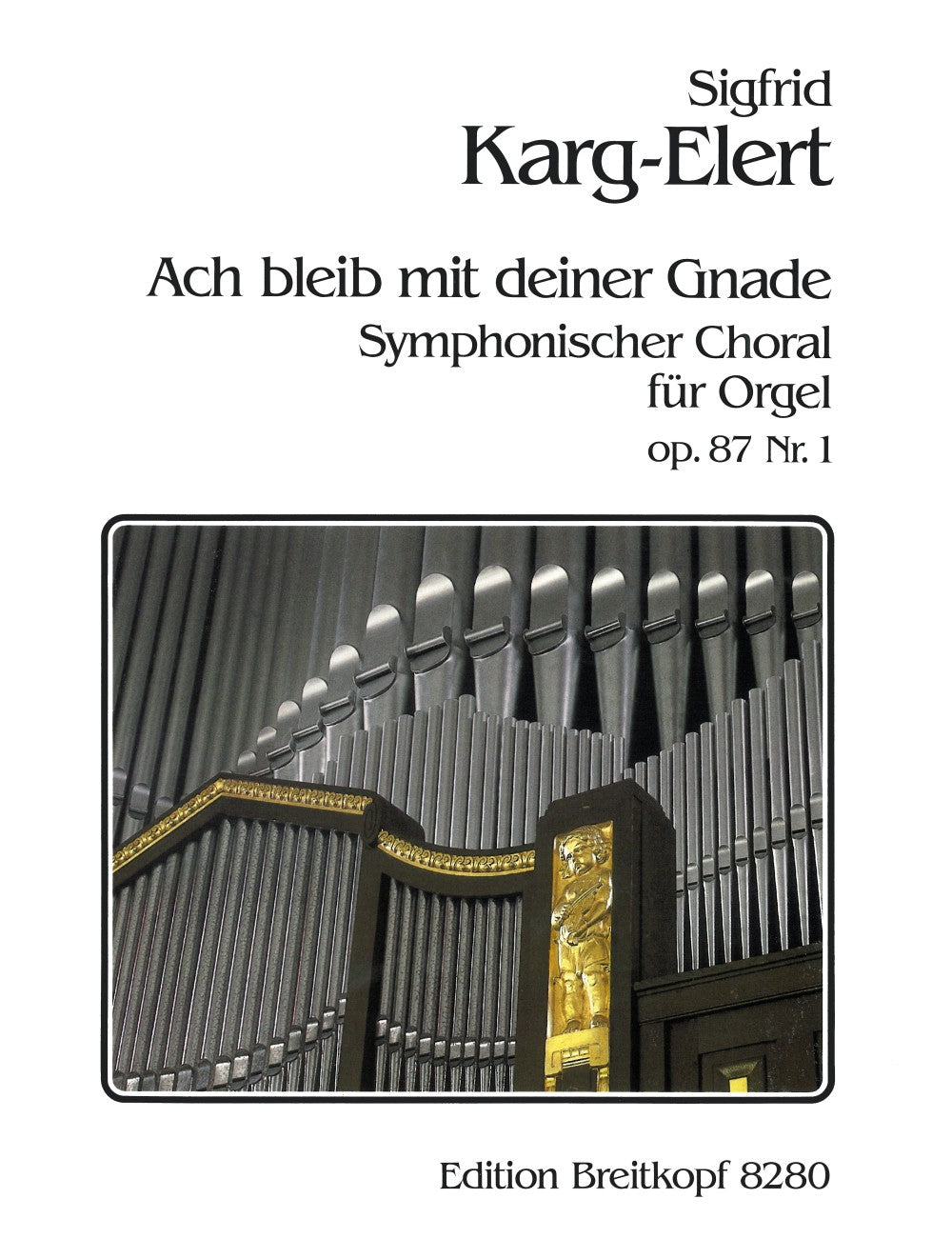 Karg-Elert: Ach bleib mit deiner Gnade, Op. 87, No. 1