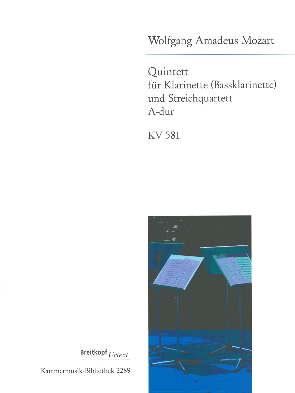 Mozart: Clarinet Quintet in A Major, K. 581